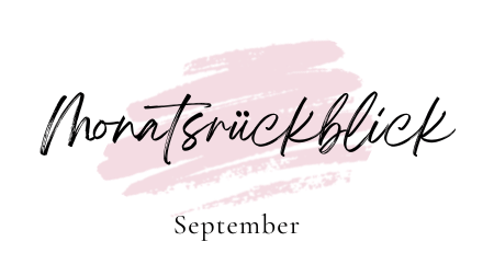Monatsrückblick September 2022