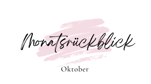 Monatsrückblick Oktober 2022