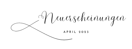 Neuerscheinungen April 2023